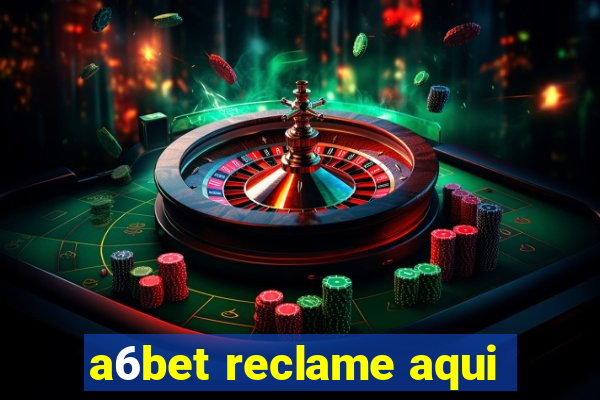 a6bet reclame aqui